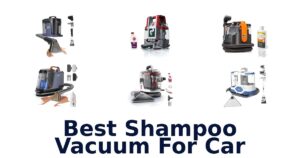 Best Shampoo Vacuum For Car