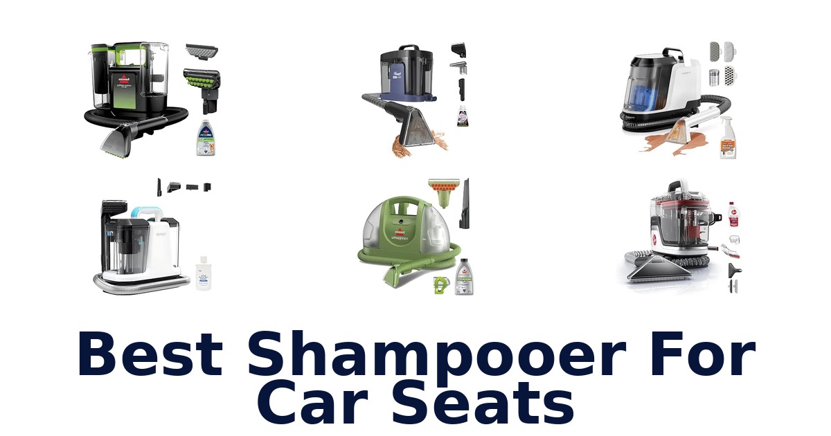 Best Shampooer For Car Seats