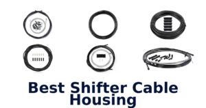 Best Shifter Cable Housing