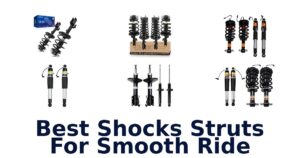 Best Shocks Struts For Smooth Ride