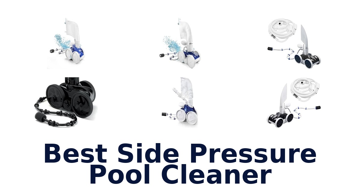 Best Side Pressure Pool Cleaner