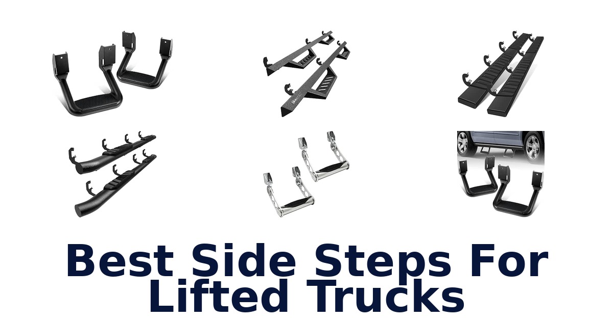 Best Side Steps For Lifted Trucks