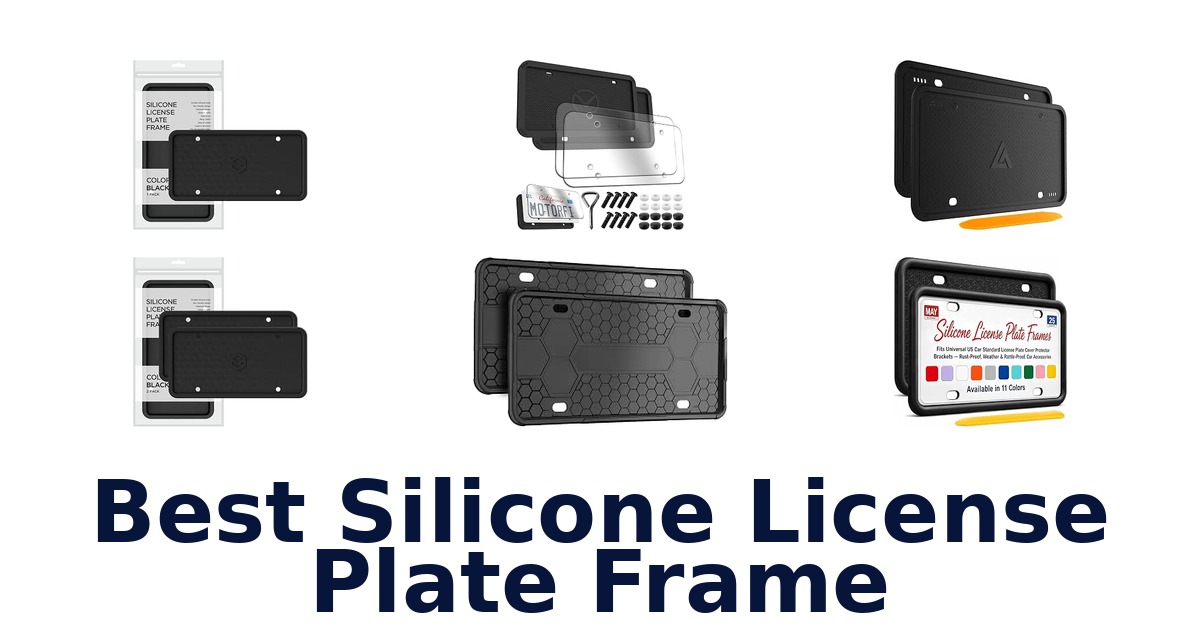 Best Silicone License Plate Frame