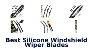 Best Silicone Windshield Wiper Blades