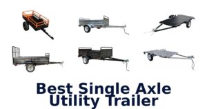 Best Single Axle Utility Trailer