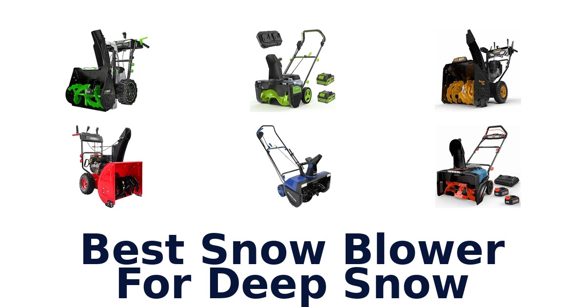 Best Snow Blower For Deep Snow