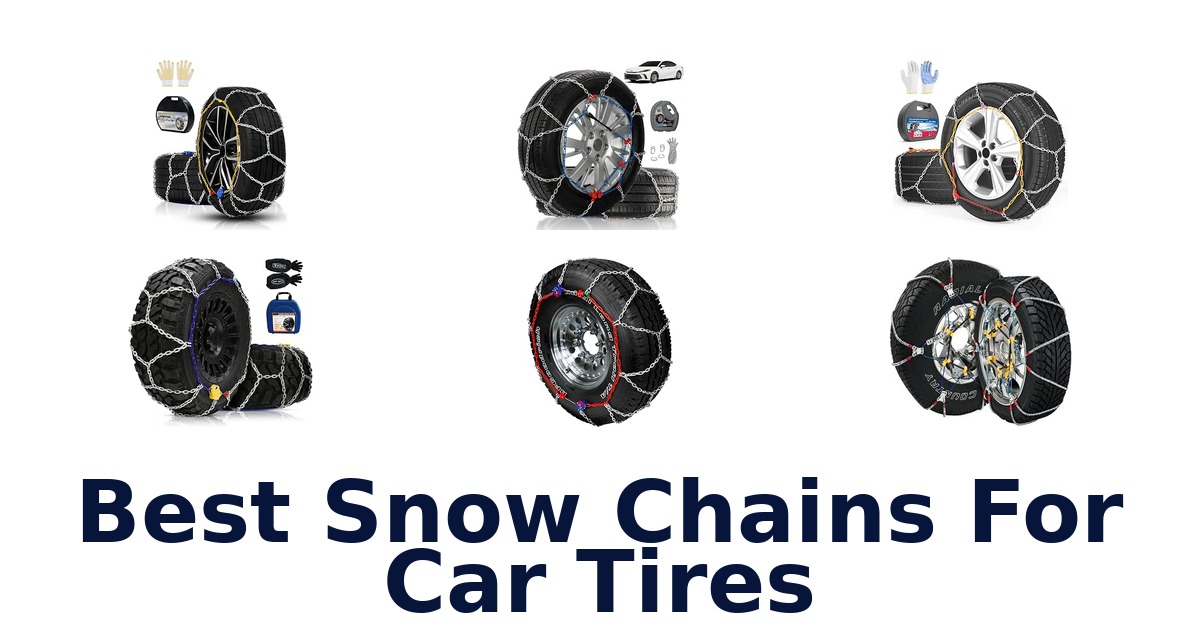 Best Snow Chains For Car Tires