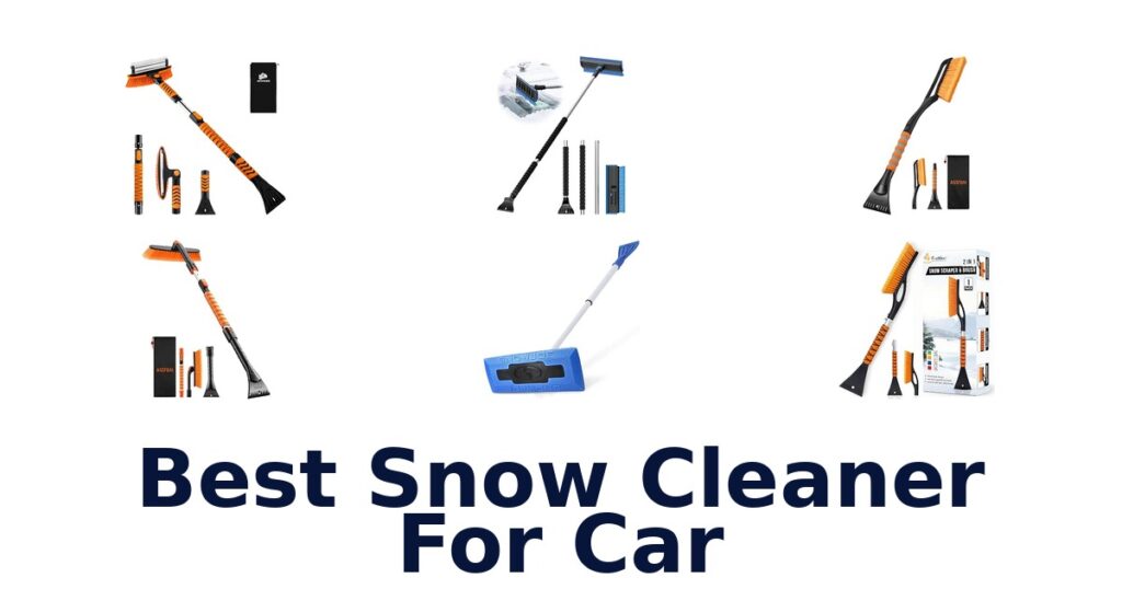Best Snow Cleaner For Car