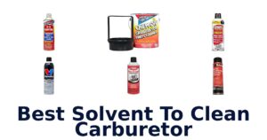 Best Solvent To Clean Carburetor