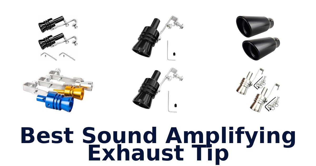 Best Sound Amplifying Exhaust Tip