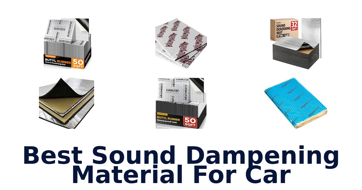 Best Sound Dampening Material For Car