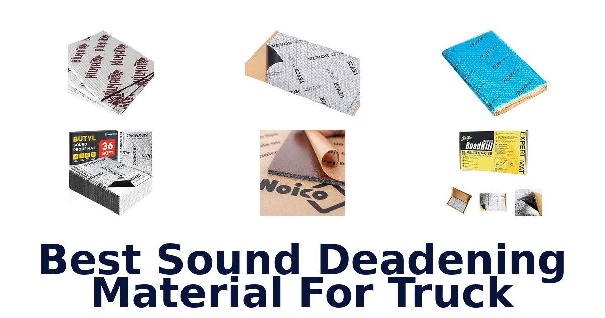 Best Sound Deadening Material For Truck