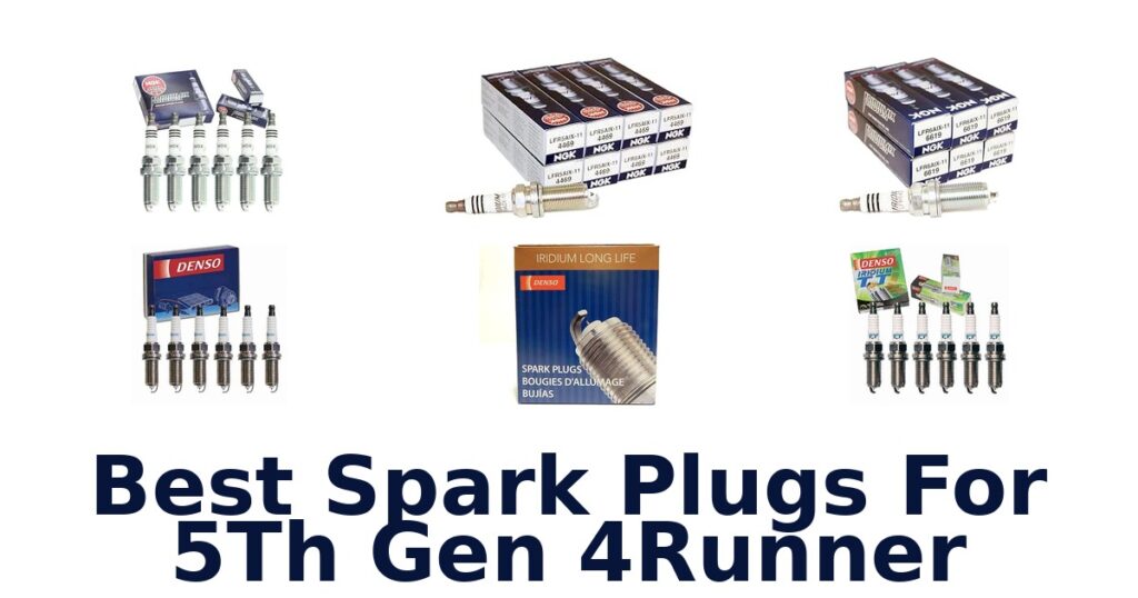 Best Spark Plugs For 5Th Gen 4Runner