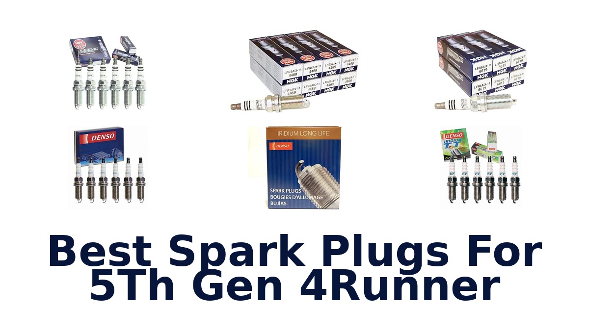 Best Spark Plugs For 5Th Gen 4Runner