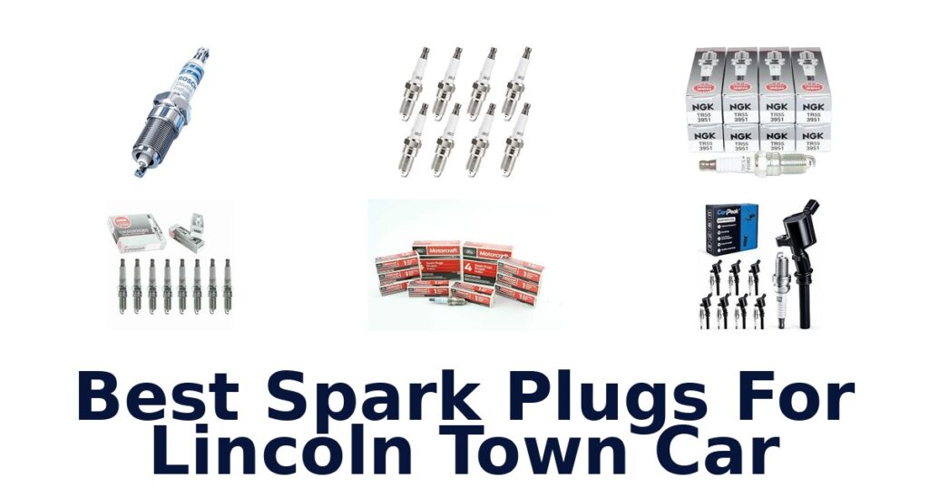Best Spark Plugs For Lincoln Town Car