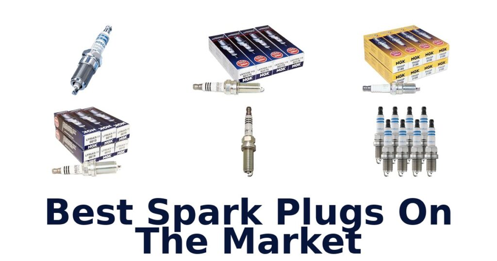 Best Spark Plugs On The Market