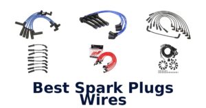 Best Spark Plugs Wires