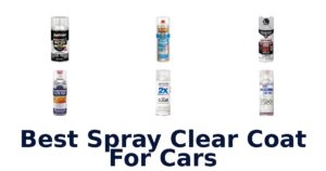 Best Spray Clear Coat For Cars