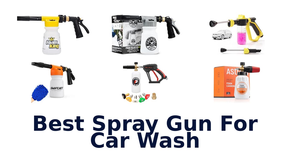 Best Spray Gun For Car Wash