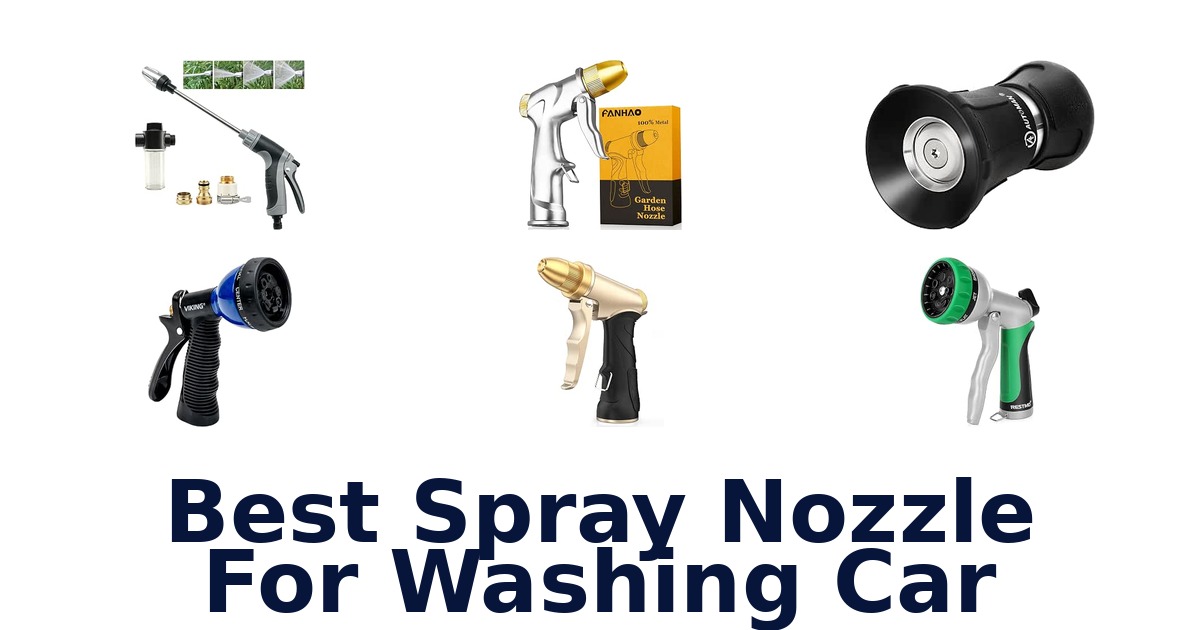 Best Spray Nozzle For Washing Car