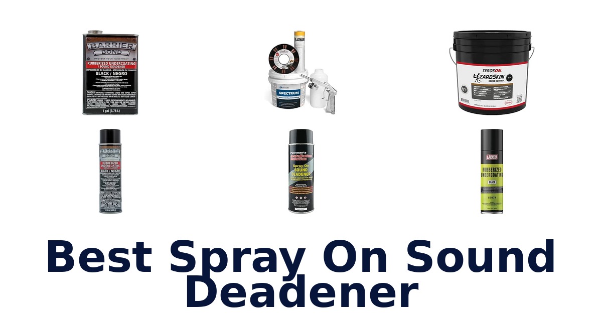 Best Spray On Sound Deadener