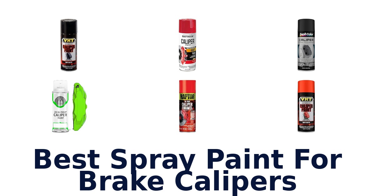 Best Spray Paint For Brake Calipers