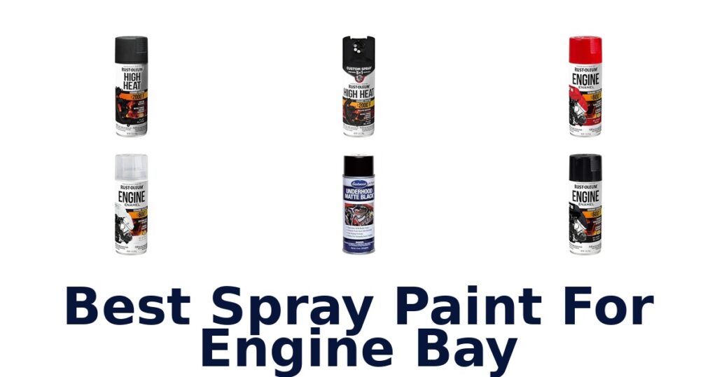 Best Spray Paint For Engine Bay