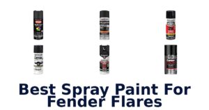 Best Spray Paint For Fender Flares