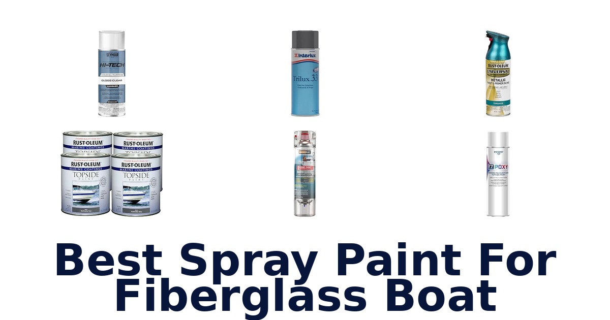 Best Spray Paint For Fiberglass Boat