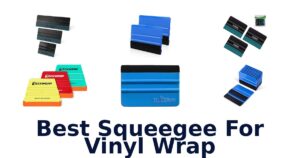 Best Squeegee For Vinyl Wrap