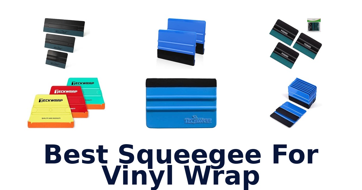 Best Squeegee For Vinyl Wrap