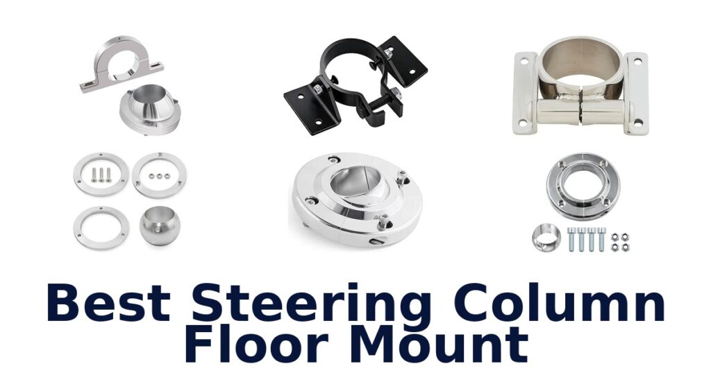 Best Steering Column Floor Mount