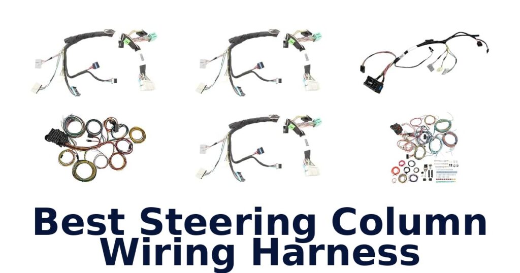 Best Steering Column Wiring Harness
