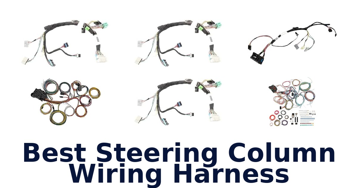 Best Steering Column Wiring Harness