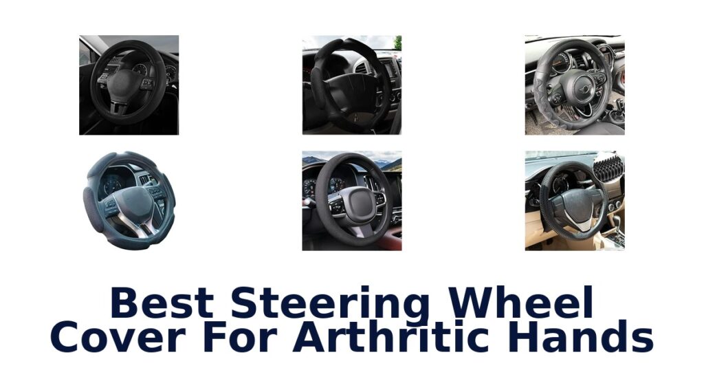 Best Steering Wheel Cover For Arthritic Hands