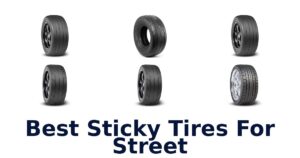 Best Sticky Tires For Street