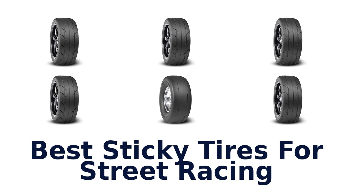 Best Sticky Tires For Street Racing