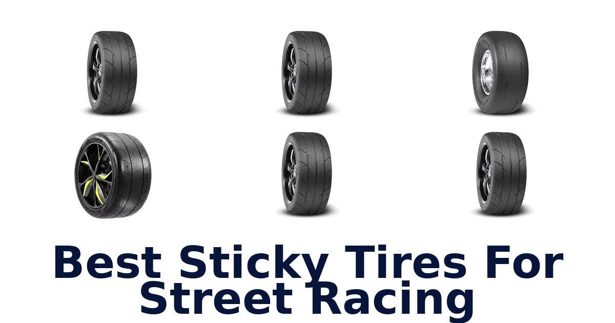 Best Sticky Tires For Street Racing