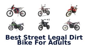 Best Street Legal Dirt Bike For Adults
