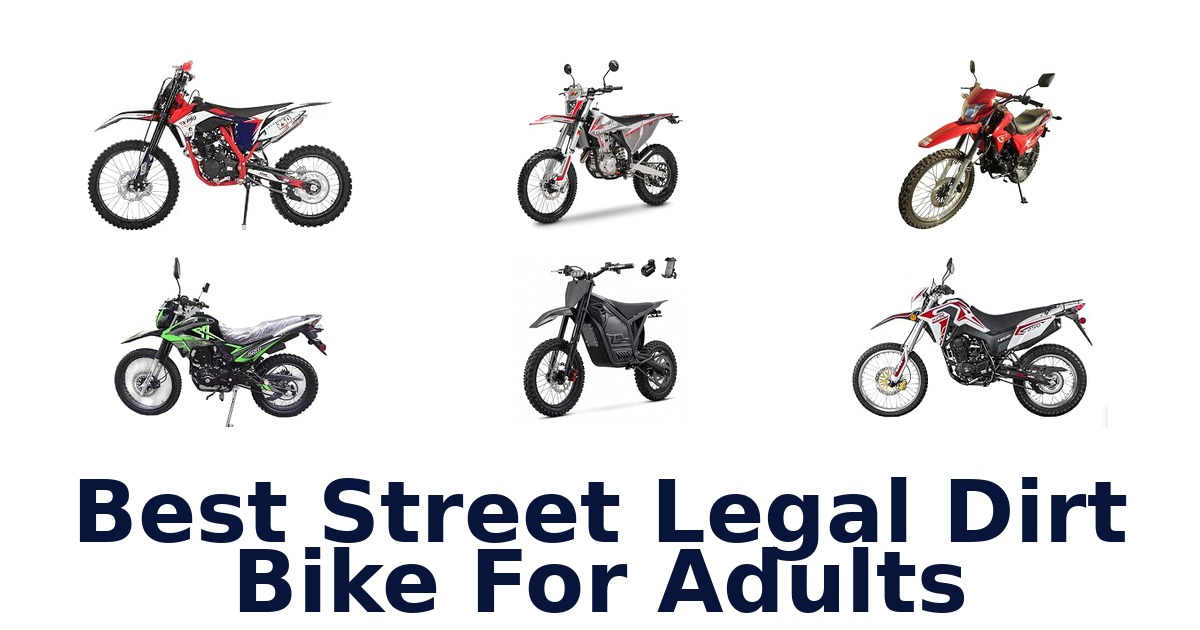 Best Street Legal Dirt Bike For Adults