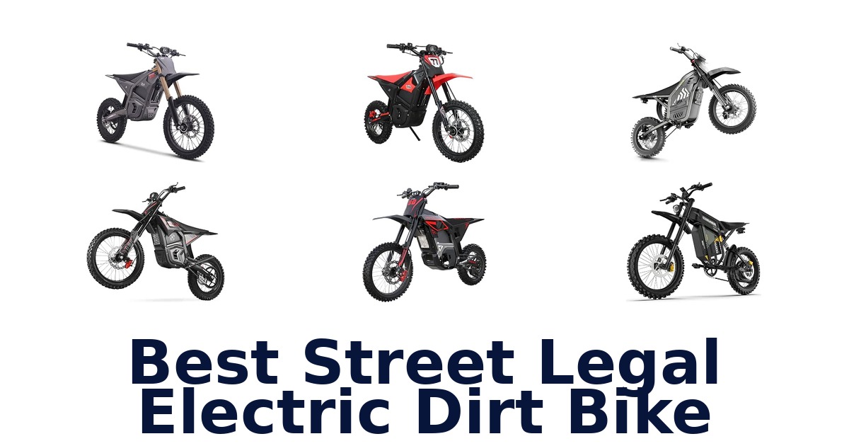 Best Street Legal Electric Dirt Bike