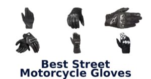 Best Street Motorcycle Gloves