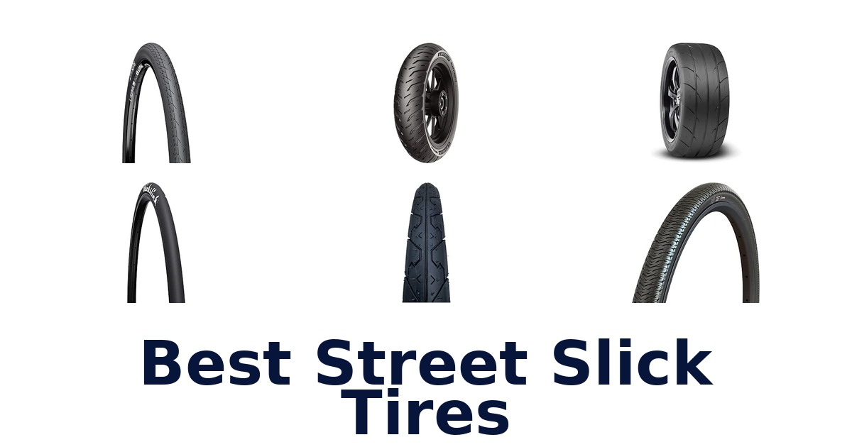 Best Street Slick Tires