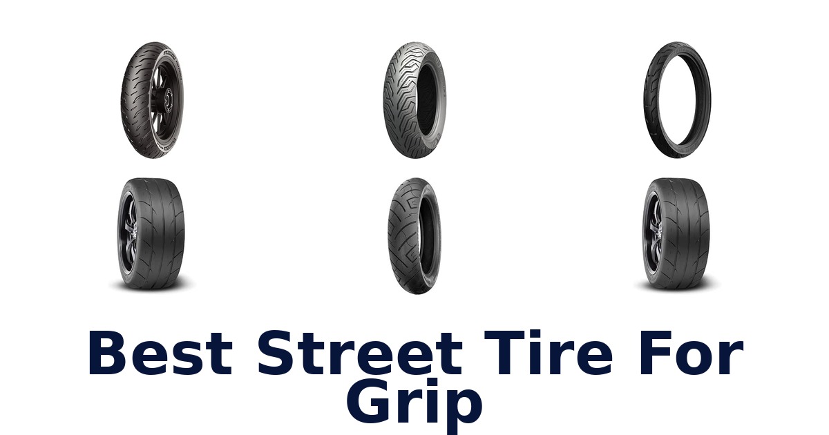 Best Street Tire For Grip