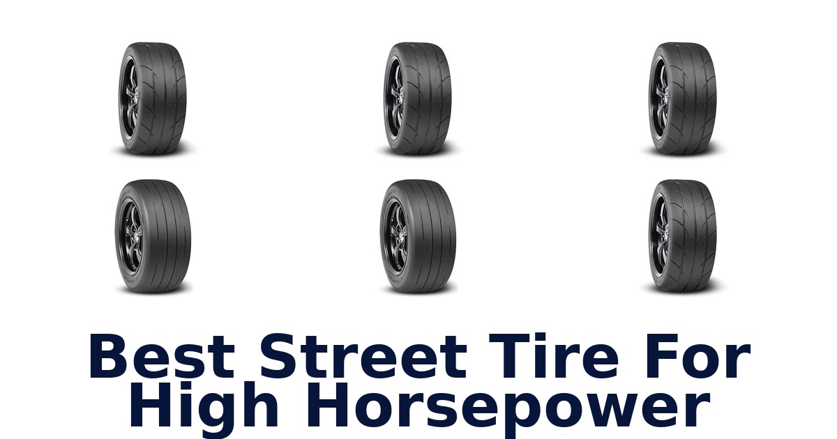 Best Street Tire For High Horsepower