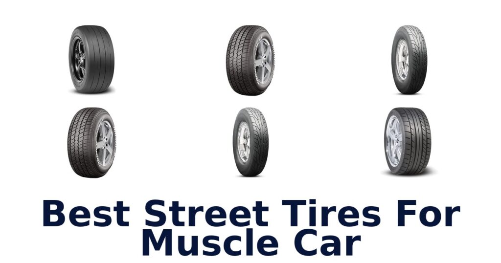 Best Street Tires For Muscle Car