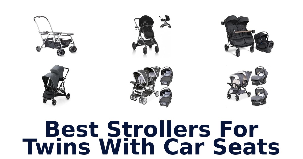 Best Strollers For Twins With Car Seats