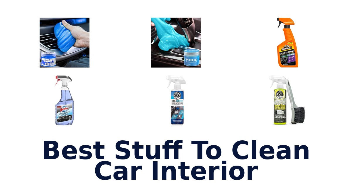 Best Stuff To Clean Car Interior
