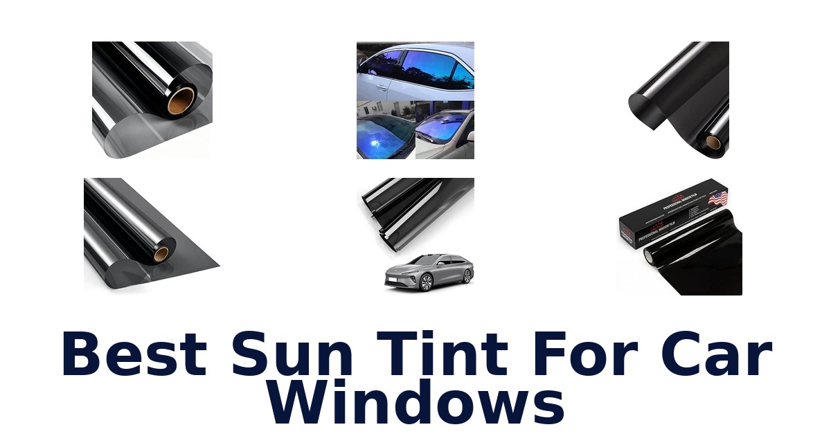 Best Sun Tint For Car Windows