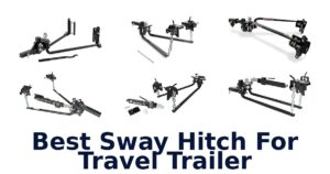Best Sway Hitch For Travel Trailer
